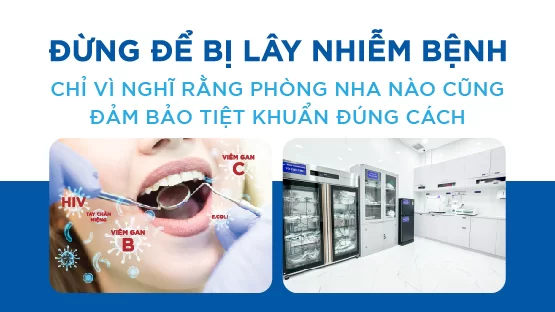 Yêu cầu cho tham quan phòng tiệt trùng nha khoa trước khi quyết định điều trị